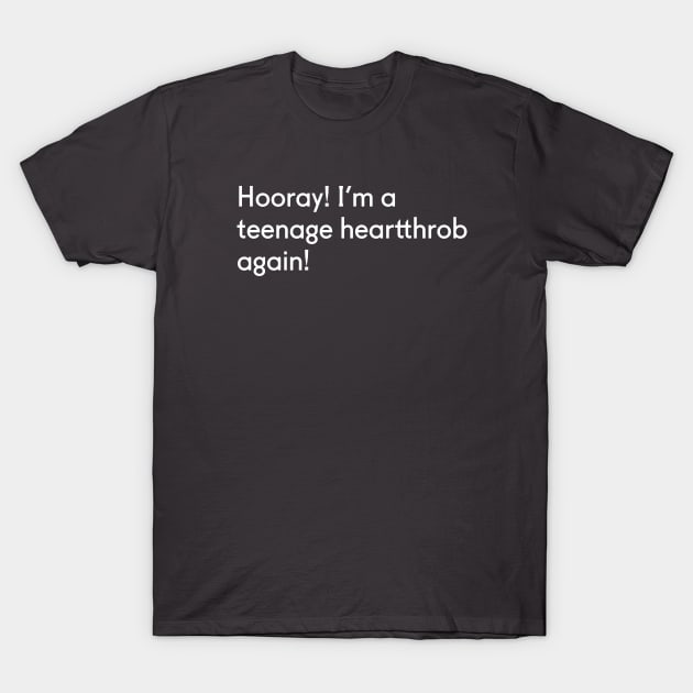 Teenage Heartthrob T-Shirt by Eugene and Jonnie Tee's